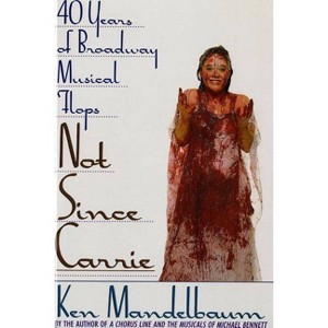 Not Since Carrie - by  Ken Mandelbaum (Paperback) - 1 of 1