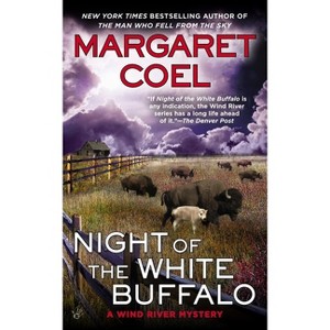 Night of the White Buffalo - (Wind River Mystery) by  Margaret Coel (Paperback) - 1 of 1