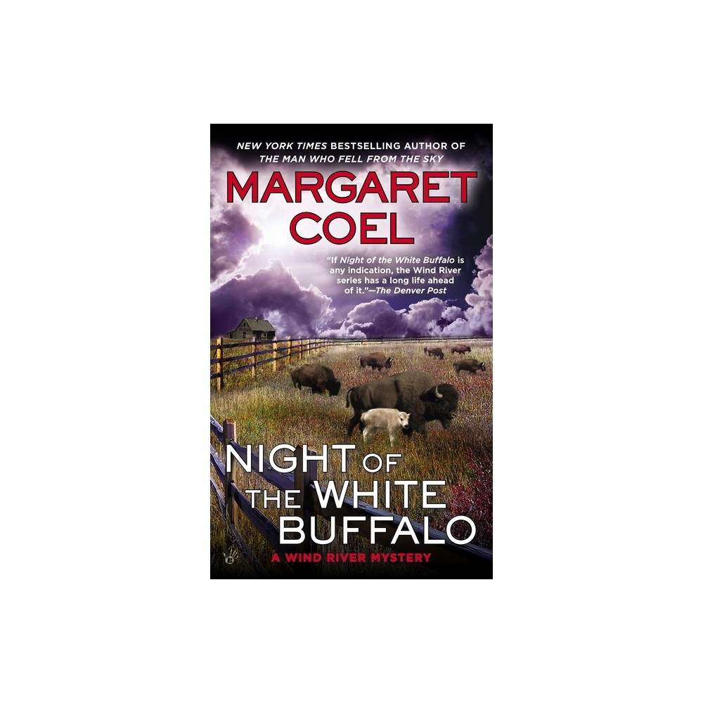 Night of the White Buffalo - (Wind River Mystery) by Margaret Coel (Paperback)