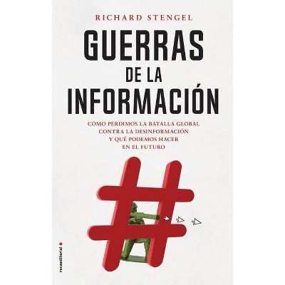 Guerras de la Informacion - by  Richard Stengel (Paperback)