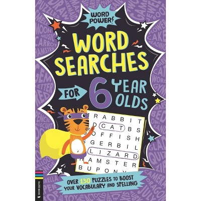Wordsearches for 6 Year Olds - (Word Power!) by  Gareth Moore (Paperback)