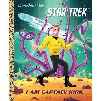 I Am Captain Kirk (Star Trek) - (Little Golden Book) by  Frank Berrios (Hardcover)