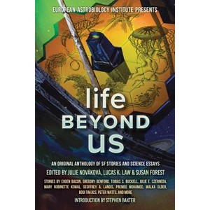 Life Beyond Us - (European Astrobiology Institute Presents) by  Stephen Baxter & Peter Watts (Paperback) - 1 of 1