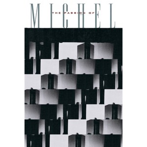 The Passion of Michel Foucault - by  James Miller (Paperback) - 1 of 1