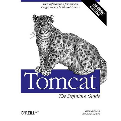 Tomcat: The Definitive Guide - 2nd Edition by  Jason Brittain & Ian F Darwin (Paperback)