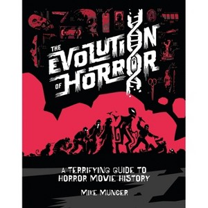 The Evolution of Horror - by  Mike Muncer (Hardcover) - 1 of 1