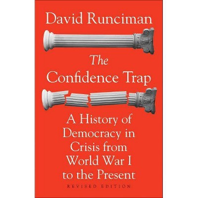 The Confidence Trap - by  David Runciman (Paperback)