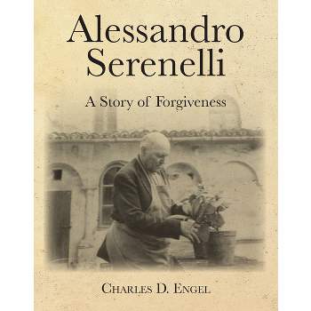 Alessandro Serenelli - by  Charles D Engel (Paperback)
