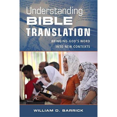 Understanding Bible Translation - by  William Barrick (Paperback)