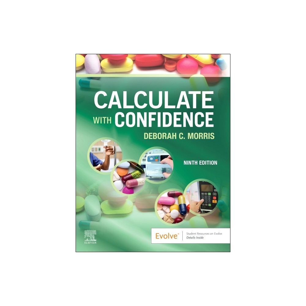 Calculate with Confidence - 9th Edition by Deborah C Morris (Paperback)