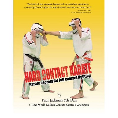 Hard Contact Karate - by  Paul L Jackman (Paperback)