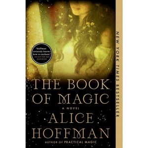The Book of Magic - (Practical Magic) by  Alice Hoffman (Paperback) - 1 of 1
