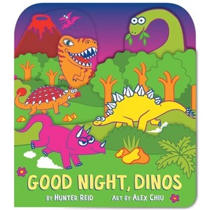 Good Night, Dinos (a Shaped Bedtime Novelty Board Book for Toddlers) - (Fluorescent Pop!) by  Hunter Reid - 1 of 1