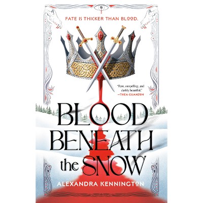 Blood Beneath the Snow - (Blood & Souls Duology) by  Alexandra Kennington (Paperback)
