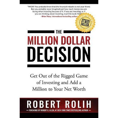 The Million Dollar Decision - by  Robert Rolih (Paperback)