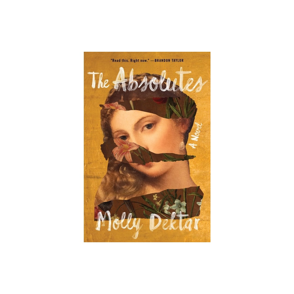 The Absolutes - by Molly Dektar (Paperback)