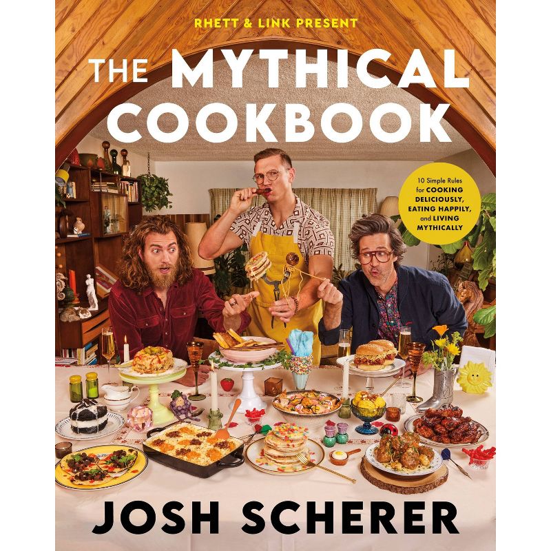 Rhett &#38; Link Present: The Mythical Cookbook - by  Josh Scherer (Hardcover), 1 of 2