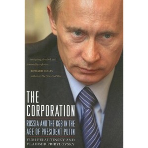 The Corporation - by  Yuri Felshtinsky (Hardcover) - 1 of 1