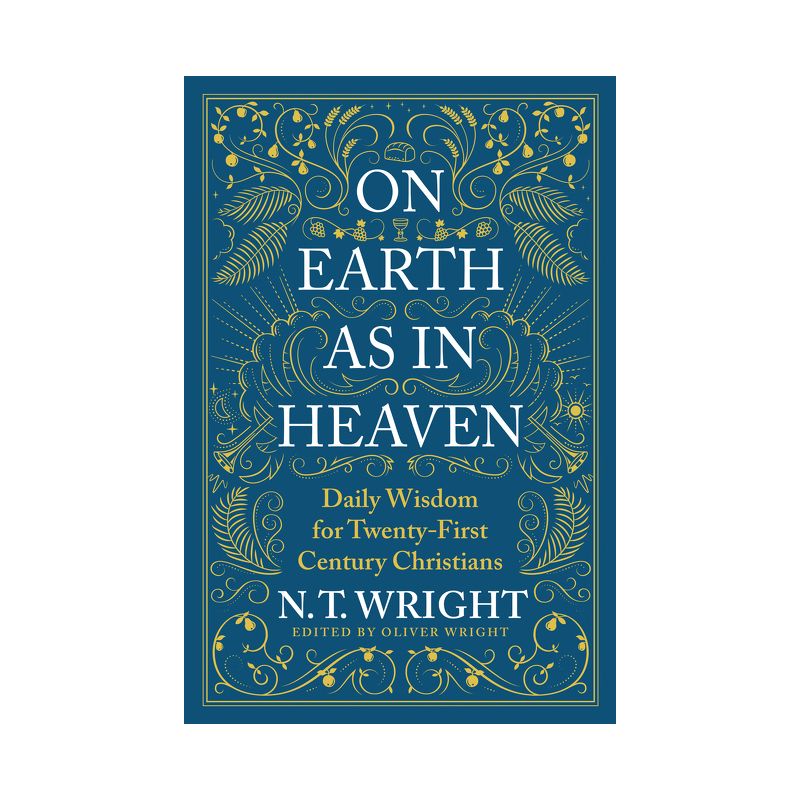 On Earth as in Heaven - by N T Wright, 1 of 2