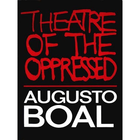 Theatre Of The Oppressed By Augusto Boal Paperback Target