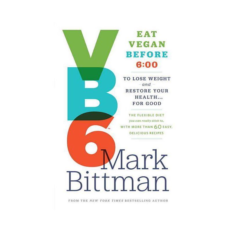 VB6 Eat Vegan Before 6:00 (Hardcover) by Mark Bittman, 1 of 2