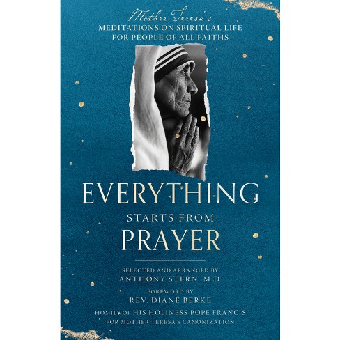 Everything Starts From Prayer - By Mother Teresa (paperback) : Target