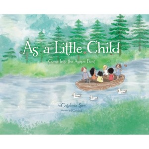 As a Little Child - by  Catalina Siri (Hardcover) - 1 of 1