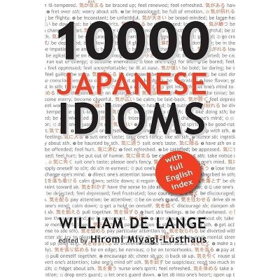 10000 Japanese Idioms - by  William De Lange (Hardcover)