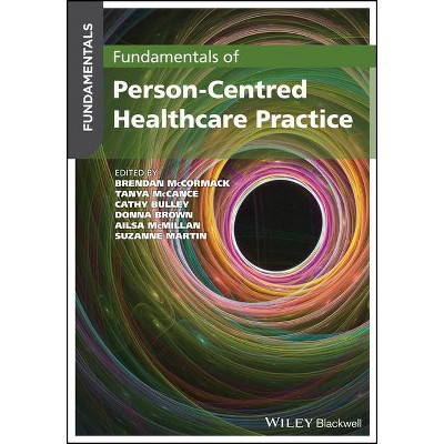 Fundamentals of Person-Centred Healthcare Practice - (Paperback)