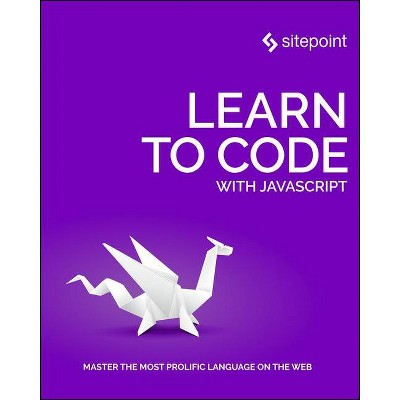 Learn to Code with JavaScript - by  Darren Jones (Paperback)