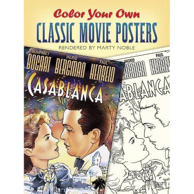 Color Your Own Classic Movie Posters - (Dover Art Coloring Book) by  Marty Noble (Paperback)