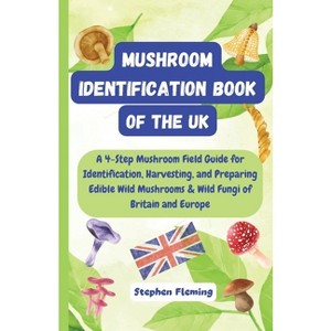 Mushroom Identification Book of the UK - by  Stephen Fleming (Paperback) - 1 of 1