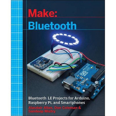 Make: Bluetooth - by  Allan & Don Coleman & Sandeep Mistry (Paperback)