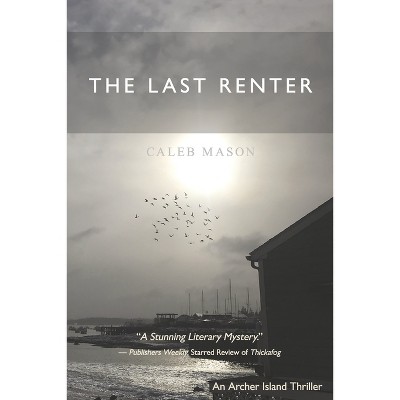 The Last Renter - (The Archer Island) by  Caleb Mason (Paperback)