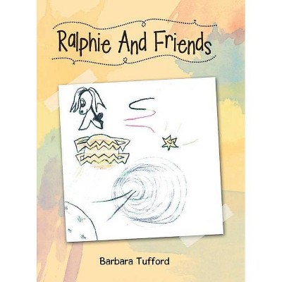 Ralphie and Friends - by  Barbara Jackson (Hardcover)