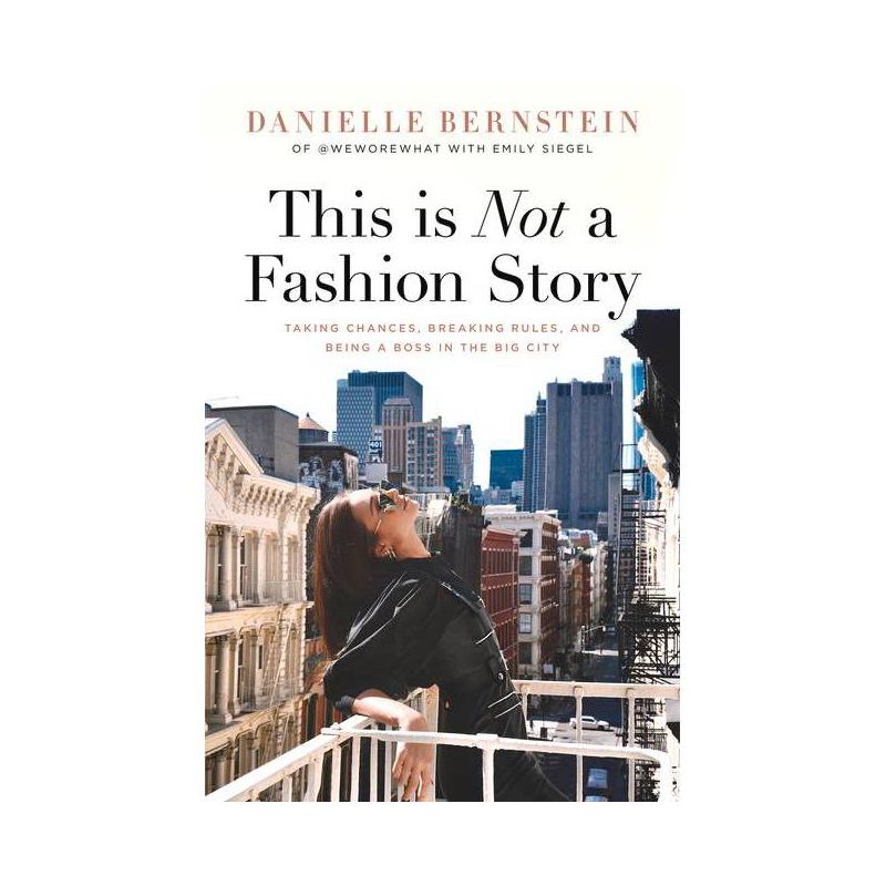 This Is Not A Fashion Story - by Danielle Bernstein (Hardcover), 1 of 4