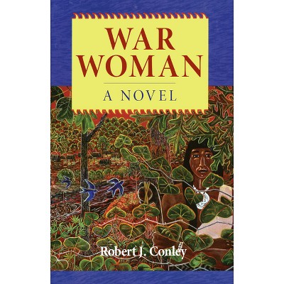 War Woman - by  Robert Conley (Paperback)
