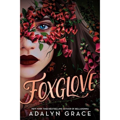 Foxglove - (Belladonna) by  Adalyn Grace (Hardcover)