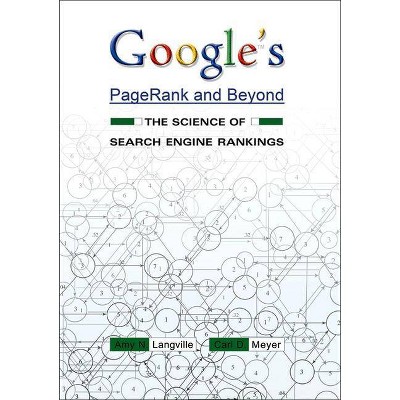 Google's Pagerank and Beyond - by  Amy N Langville & Carl D Meyer (Paperback)