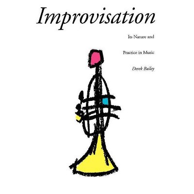 Improvisation - by  Derek Bailey (Paperback)