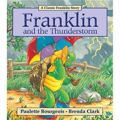 Franklin and the Thunderstorm - by  Paulette Bourgeois (Paperback)