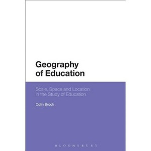 Geography of Education - by  Colin Brock (Paperback) - 1 of 1