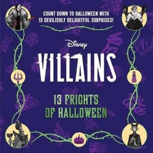 Disney Villains: 13 Frights of Halloween (2022) - by  Insight Editions (Hardcover) - 1 of 1