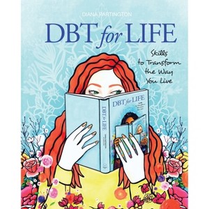 Dbt for Life - (Blue Lotus Press) by  Diana Partington (Paperback) - 1 of 1