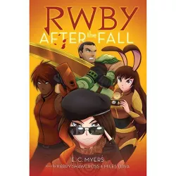 After the Fall -  (Rwby) by E. C. Myers (Paperback)