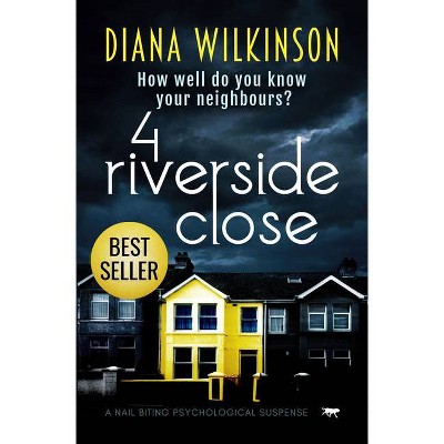 4 Riverside Close - by  Diana Wilkinson (Paperback)