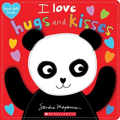 I Love Hugs and Kisses - by Sandra Magsamen (Hardcover)