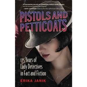 Pistols and Petticoats - by  Erika Janik (Paperback) - 1 of 1