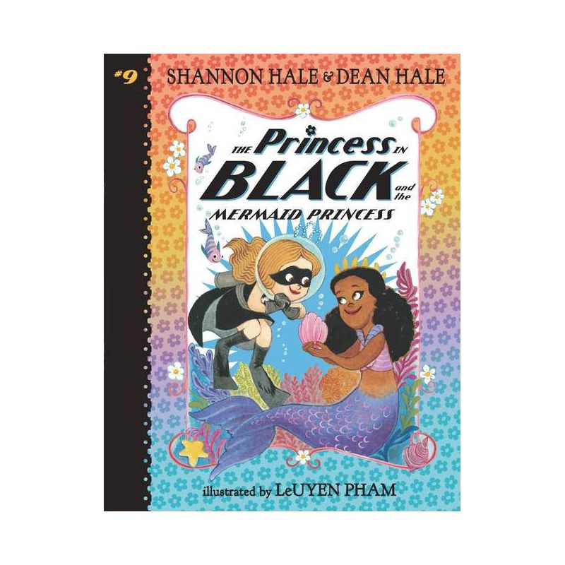 The Princess in Black and the Mermaid Princess - by Shannon Hale & Dean Hale, 1 of 2
