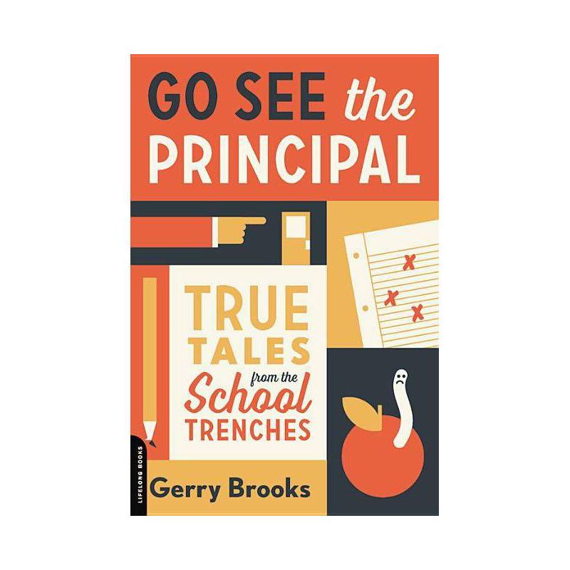 Go See the Principal - by  Gerry Brooks (Paperback), 1 of 4